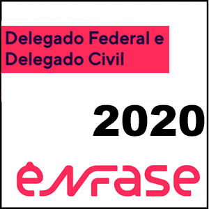 Curso Delegado Civil e Federal 2020 - Enfase