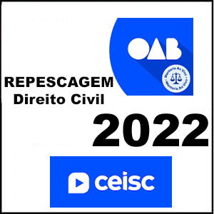 Rateio Direito Civil OAB 2ª Fase XXXIV Repescagem + Regular 2022 – CEISC