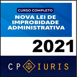 Rateio Nova Lei de Improbidade Administrativa Curso Completo 2021.2 – Cp Iuris