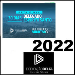 Rateio RETA FINAL 30 DIAS DELEGADO ESPÍRITO SANTO 2022 - Dedicação Delta