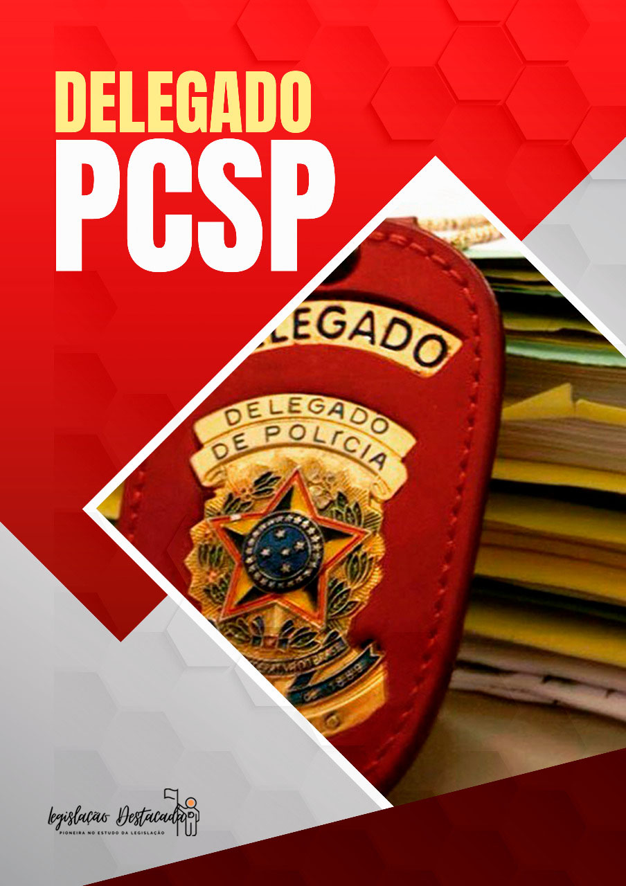 Informação Legislação Destacada PC SP Delegado