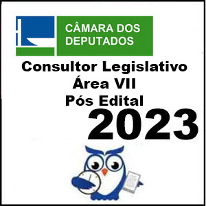 Rateio Câmara dos Deputados Área VII 2023 Pós Edital - Consultor Legislativo - Estratégia