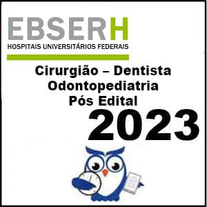 Rateio EBSERH 2023 (Odontopediatria) Pós Edital – Estratégia