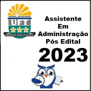 Rateio UFT (Assistente em Administração) Pós Edital 2023 – Estratégia