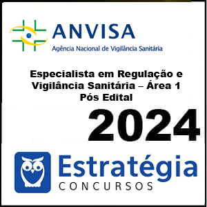 Rateio ANVISA Pós Edital 2024 – Especialista em Regulação e Vigilância Sanitária – Área 1 - Estratégia