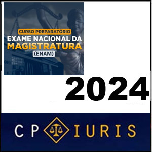 Rateio Exame Nacional da Magistratura 2024 - ENAM - CP Iuris