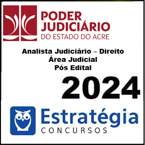 Rateio TJ-AC Analista Judiciário – Direito – Área Judicial Pós Edital 2024 – Estratégia