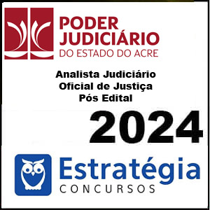 Rateio TJ-AC Analista Judiciário – Oficial de Justiça Pós Edital 2024 – Estratégia