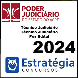 Rateio TJ-AC Técnico Judiciário – Técnico Judiciário Pós Edital 2024 – Estratégia