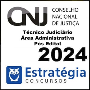 Rateio CNJ (Técnico Judiciário – Área Administrativa) Pós Edital 2024 – Estratégia