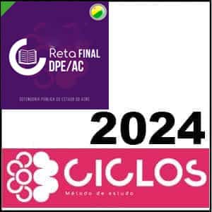 Rateio Reta Final DPE-AC 2024 Defensor Público Pós Edital - Ciclos