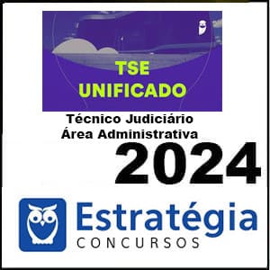 Rateio TSE – Concurso Unificado 2024 – Técnico Judiciário Área Administrativa - Estratégia