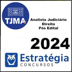Rateio TJMA 2024 - Analista Judiciário - Direito - Pós Edital - Estratégia