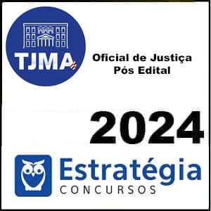 Rateio TJMA 2024 - Oficial de Justiça Pós Edital - Estratégia