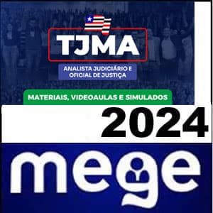 Rateio TJMA 2024 Pós-edital (Analista Judiciário e Oficial de Justiça) - Mege