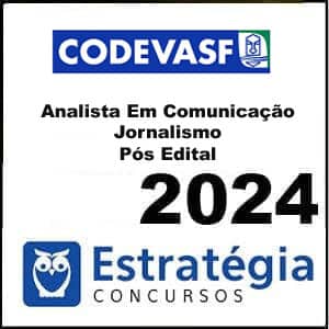 Rateio CODEVASF Pós Edital (Analista em Comunicação – Jornalismo) 2024 – Estratégia