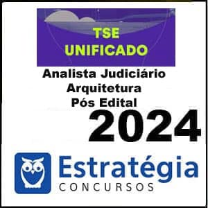 Rateio TSE 2024 Analista Judiciário – Arquitetura – Concurso Unificado – Estratégia