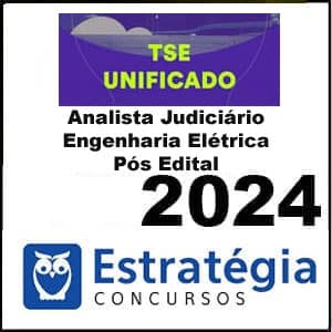 Rateio TSE 2024 Engenharia Elétrica - Analista Judiciário – Concurso Unificado Pós Edital – Estratégia