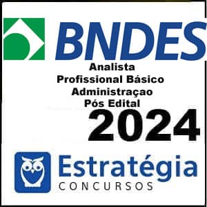 Rateio BNDES - Analista - Profissional Básico - Administração 2024 Pós Edital - Estratégia