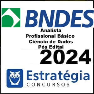 Rateio BNDES - Ciência de Dados - Profissional Básico - Analista 2024 Pós Edital - Estratégia