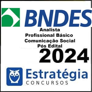 Rateio BNDES - Comunicação Social - Profissional Básico - Analista 2024 Pós Edital - Estratégia