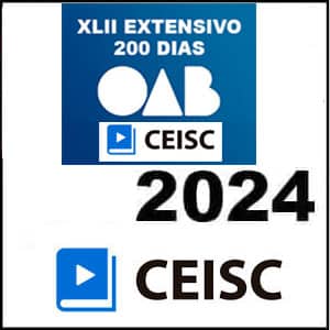 Rateio Curso Extensivo 200 dias 1ª fase 42º Exame da OAB 2024 - Ceisc