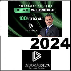 Rateio Delegado Mato Grosso do Sul Pré-Edital 2024 - Dedicação Delta