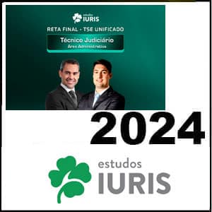 Rateio TSE UNIFICADO RETA FINAL 2024 - Técnico Judiciário Área Administrativa – Estudos IURIS