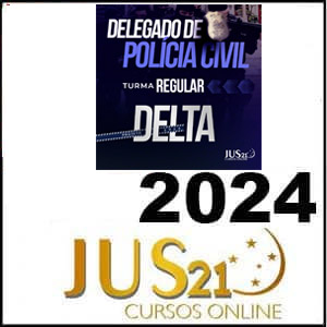 Rateio Delegado da Polícia Civil 2024.3 - Turma Regular Delta - Jus 21