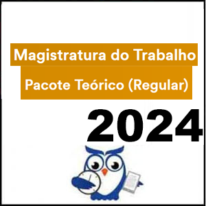 Rateio Magistratura do Trabalho 2024 - Juiz do Trabalho - Estratégia