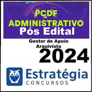 Rateio PC-DF Arquivista - Gestor de Apoio - 2024 Pós Edital - Estratégia