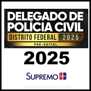 Rateio Delegado de Polícia Civil Distrito Federal 2025 - Pré-edital - Supremo