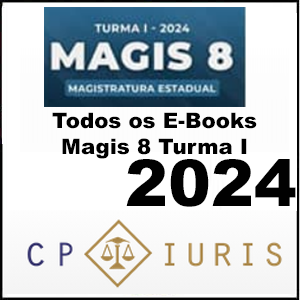 Rateio E-Books MAGIS 8 Turma I 2024 – Magistratura Estadual – CP Iuris