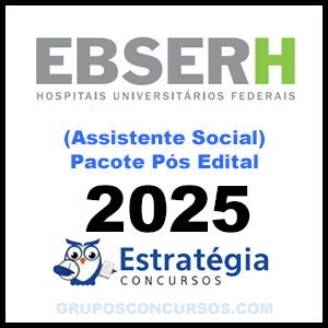 Rateio EBSERH (Assistente Social) Pacote Completo - 2025 (Pós-Edital) - Estratégia