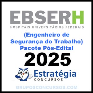 Rateio EBSERH (Engenheiro de Segurança do Trabalho) Pacote Completo - 2025 (Pós-Edital) - Estratégia