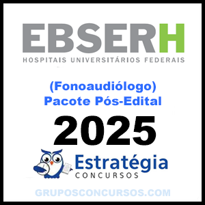 Rateio EBSERH (Fonoaudiólogo) Pacote Completo - 2025 (Pós-Edital) - Estratégia