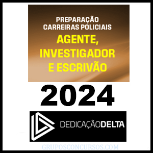 Rateio PREPARAÇÃO CARREIRAS POLICIAIS (AGENTE, INVESTIGADOR E ESCRIVÃO) 2024 - Dedicação Delta