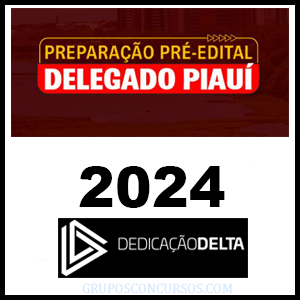 Rateio PREPARAÇÃO PRÉ-EDITAL DELEGADO PIAUÍ 2024 - Turma 03 - Dedicação Delta