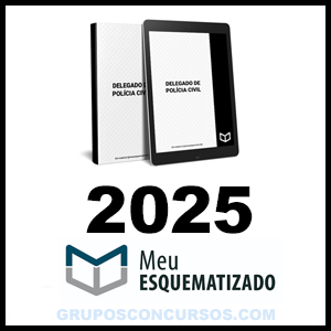 Rateio DELEGADO DE POLÍCIA CIVIL GERAL (EXTENSIVO 2025) – Meu Esquematizado