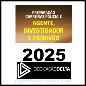 Rateio PREPARAÇÃO CARREIRAS POLICIAIS (AGENTE, INVESTIGADOR E ESCRIVÃO) 2025 - Dedicação Delta