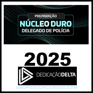 Rateio PREPARAÇÃO NÚCLEO DURO DELEGADO DE POLÍCIA 2025 - Dedicação Delta